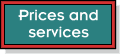 Prices and services